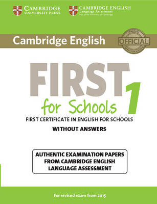 CAMBRIDGE ENGLISH FIRST FOR SCHOOLS 1 WO A N E