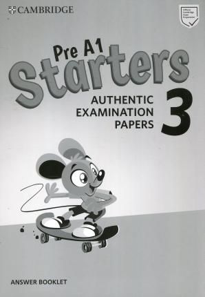 CAMBRIDGE YOUNG LEARNERS ENGLISH TESTS STARTERS 3 ANSWER BOOK (FOR REVISED EXAM FROM 2018)