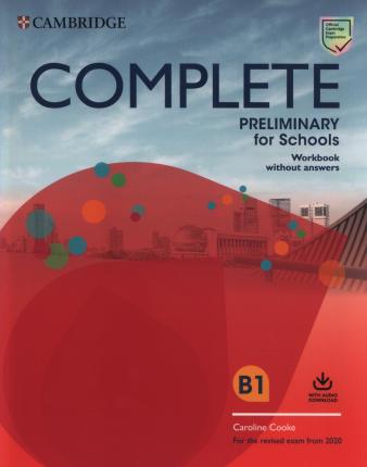 COMPLETE PET FOR SCHOOLS WB (+ DOWNLOADABLE AUDIO) (FOR THE REVISED EXAM FROM 2020)