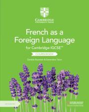 FRENCH AS A FOREIGN LANGUAGE FOR CAMBRIDGE IGCSE COURSEBOOK