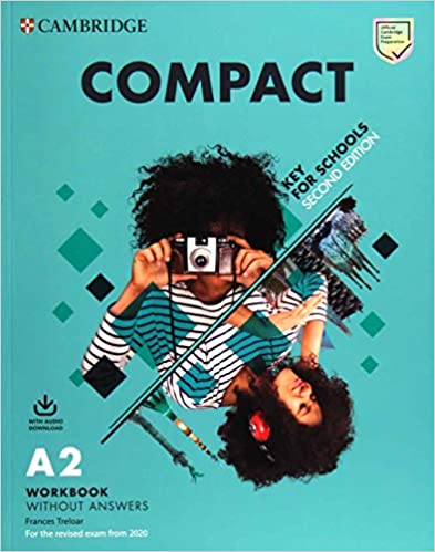 COMPACT KEY FOR SCHOOLS WB (+ DOWNLOADABLE AUDIO) (FOR REVISED EXAM FROM 2020) 2ND ED