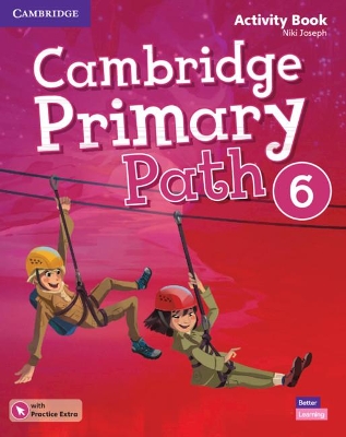 CAMBRIDGE PRIMARY PATH 6 ACTIVITY BOOK (  PRACTICE EXTRA)