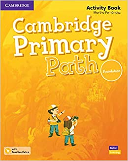 CAMBRIDGE PRIMARY PATH FOUNDATION ACTIVITY BOOK ( PRACTICE EXTRA)