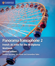 PANORAMA FRANCOPHONE 2 FRENCH AB INITIO FOR THE IB DIPLOMA WORKBOOK