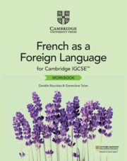 FRENCH AS A FOREIGN LANGUAGE FOR CAMBRIDGE IGCSE WORKBOOK