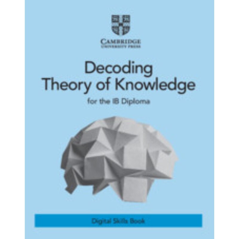 DECODING THEORY OF KNOWLEDGE FOR THE IB DIPLOMA IB - E-BOOKS