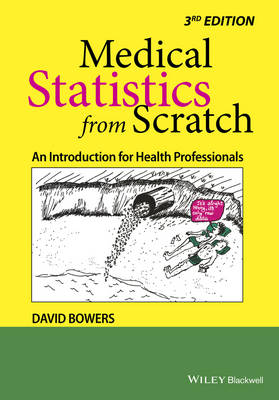 MEDICAL STATISTICS FROM SCRATCH : AN INTRODUCTION FOR HEALTH PROFESSIONALS HC