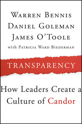 TRANSPARENCY: HOW LEADERS CREATE A CULTURE OF CANDOR 1ST ED PB