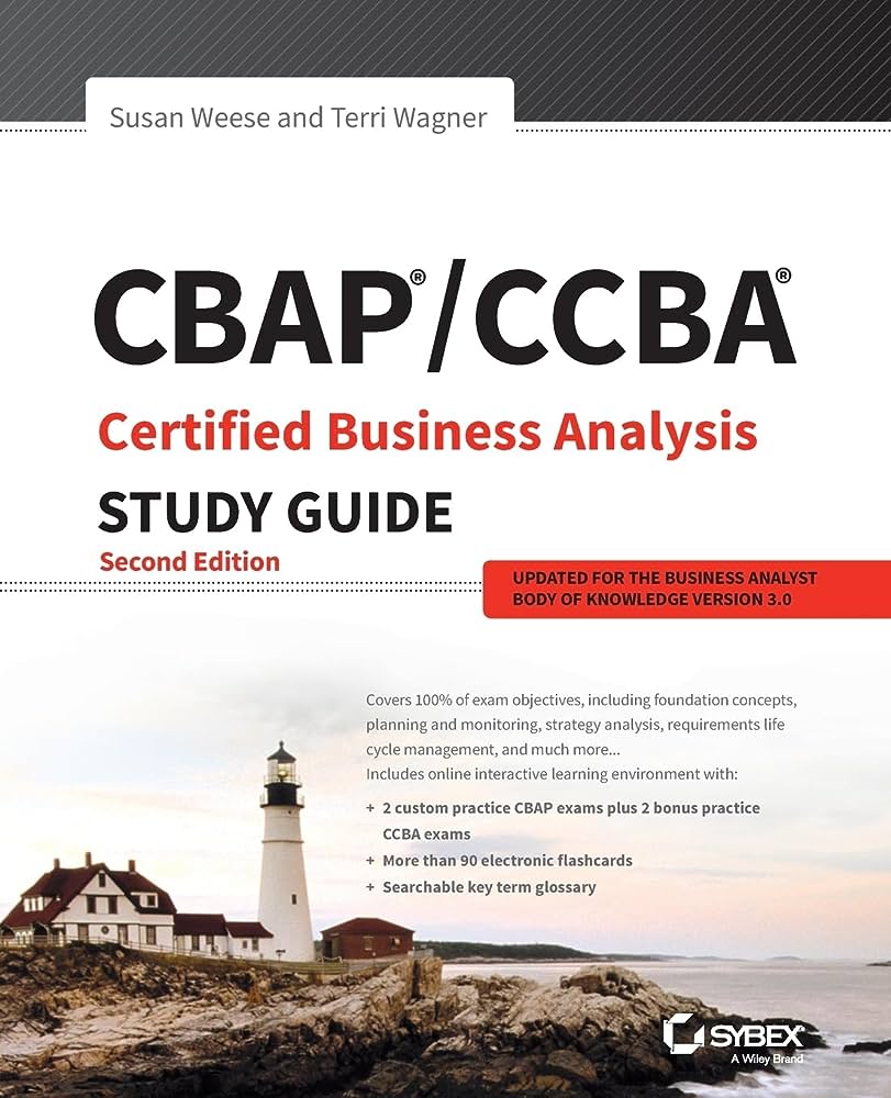 CBAPCCBA CERTIFIED BUSINESS ANALYSIS STUDY GUIDE