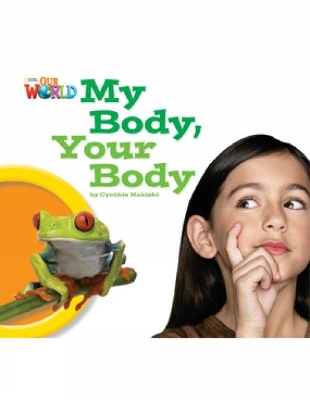 OUR WORLD 1: MY BODY YOUR BODY - AME