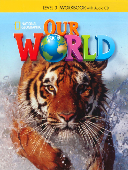 OUR WORLD 3 WB ( AUDIO CD) - NATIONAL GEOGRAPHIC - AMER. ED.