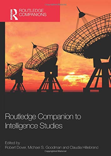 ROUTLEDGE COMPANION TO INTELLIGENCE STUDIES