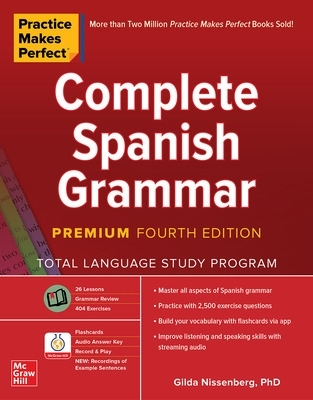 PRACTICE MAKES PERFECT : COMPLETE SPANISH GRAMMAR PB