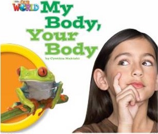 OUR WORLD 1: MY BODY, YOUR BODY READER - BRE