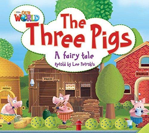 OUR WORLD 2: THE THREE PIGS- BRE