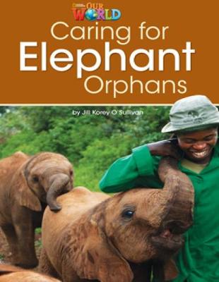 OUR WORLD 3: CARING FOR ELEPHANT ORPHANS - BRE
