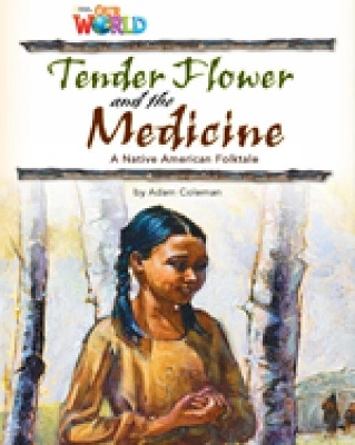 OUR WORLD 4: TENDER FLOWER AND THE MEDICINE - BRE