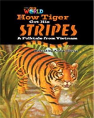 OUR WORLD 5: HOW TIGER GOT HIS STRIPES - BRE