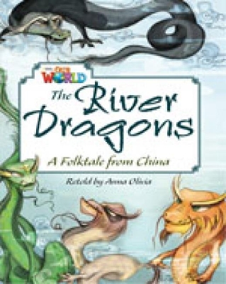 OUR WORLD READERS: THE RIVER DRAGONS - BRE 6