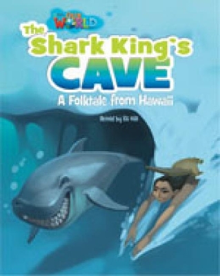 OUR WORLD READERS: THE SHARK KING S CAVE - BRE 6