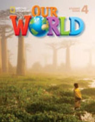 OUR WORLD 4 SB (+ CD-ROM) - NATIONAL GEOGRAPHIC - BRITISH ED.