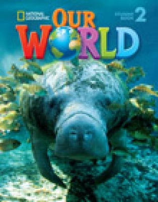 OUR WORLD 2 WB ( AUDIO CD) - NATIONAL GEOGRAPHIC - BRITISH ED.