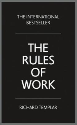THE RULES OF WORK A definitive code for personal success PB