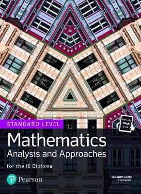 MATHEMATICS ANALYSIS AND APPROACHES FOR THE IB DIPLOMA SL