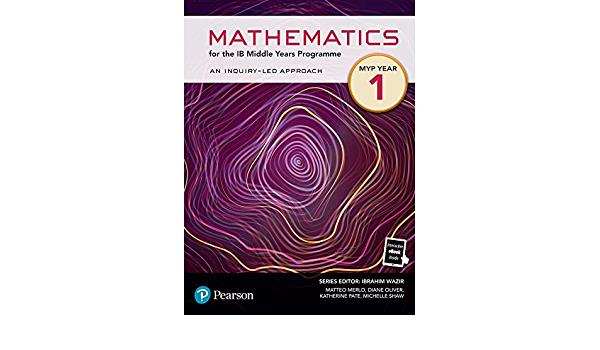 MATHEMATICS FOR THE IB MIDDLE YEARS PROGRAMME MYP YEAR 1 NE