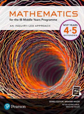 MATHEMATICS FOR THE IB MIDDLE YEARS PROGRAMME MYP YEAR 4-5 EXTENDED NE