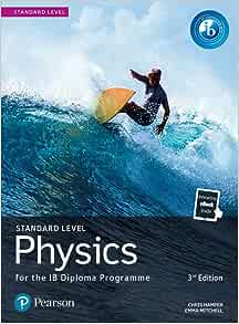 PEARSON PHYSICS FOR THE IB DIPLOMA STANDARD LEVEL