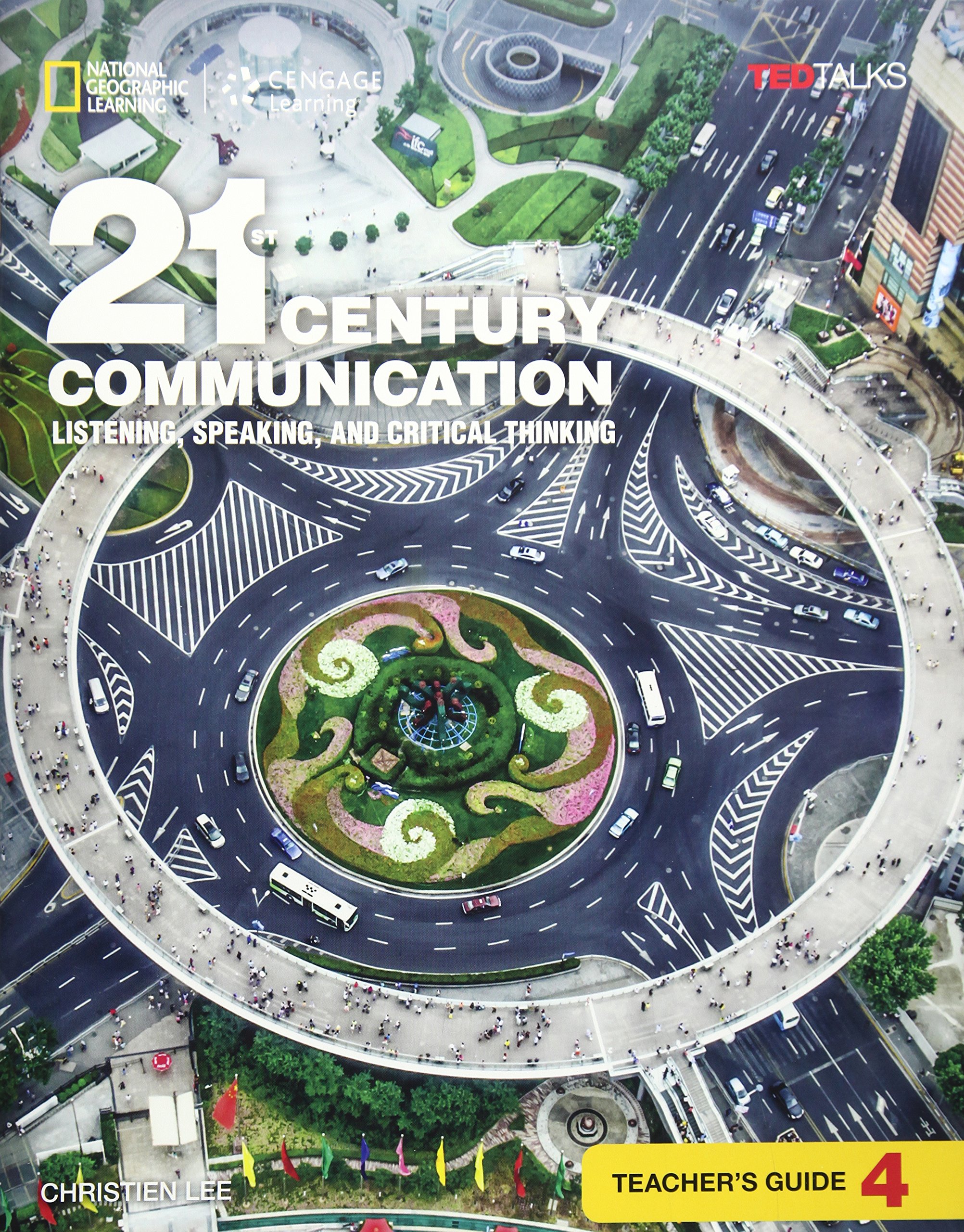 21ST CENTURY COMMUNICATION 4: LISTENING, SPEAKING AND CRITICAL THINKING TCHR S GUIDE