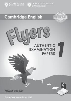 CAMBRIDGE YOUNG LEARNERS ENGLISH TESTS FLYERS 1 ANSWER BOOK (FOR REVISED EXAM FROM 2018) N E