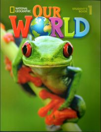 OUR WORLD 1 SB (+ CD-ROM & ALPHABET BOOK) - NATIONAL GEOGRAPHIC - BRITISH ED.