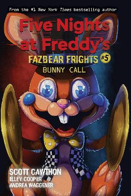 Five Nights at Freddy’s: Fazbear Frights #5 Bunny Call