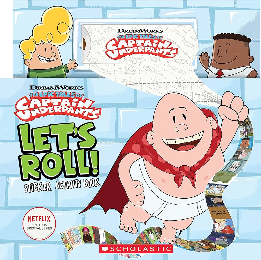 THE EPIC TALES OF CAPTAIN UNDERPANTS: LETS ROLL! STICKER ACTIVITY BOOK PB