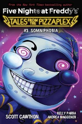 SOMNIPHOBIA : (FIVE NIGHTS AT FREDDYS: TALES FROM THE PIZZAPLEX #3) PB