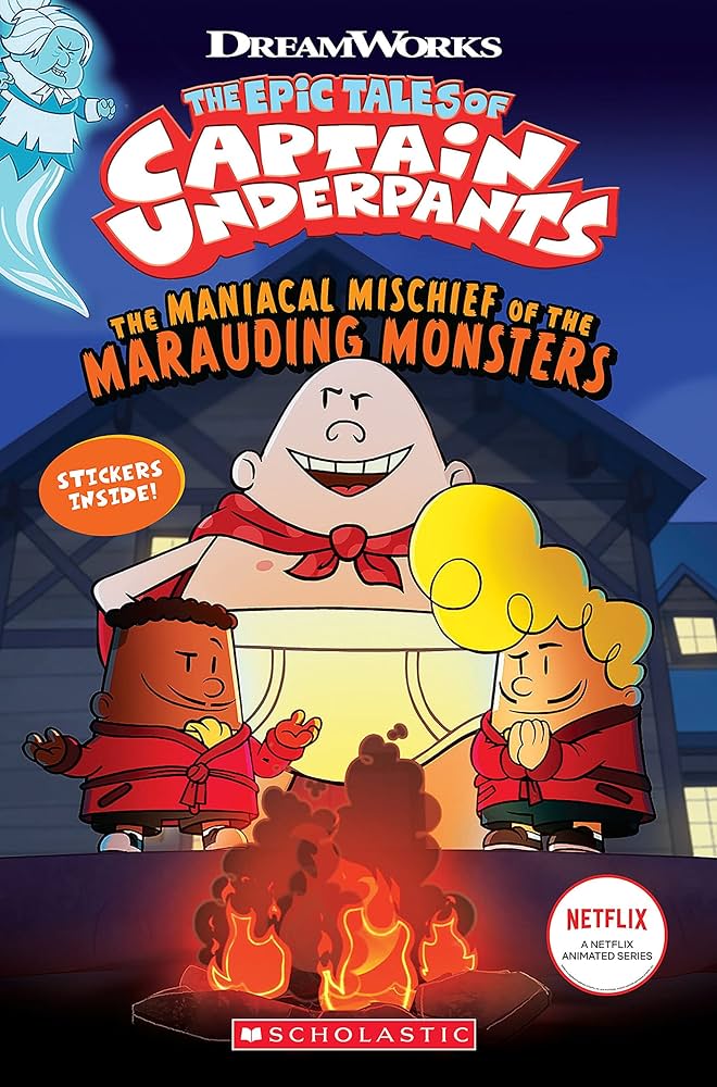 CAPTAIN UNDERPANTS: MANIACAL MISCHIEF OF THE MARAUDING MONSTERS (WITH STICKERS) PB