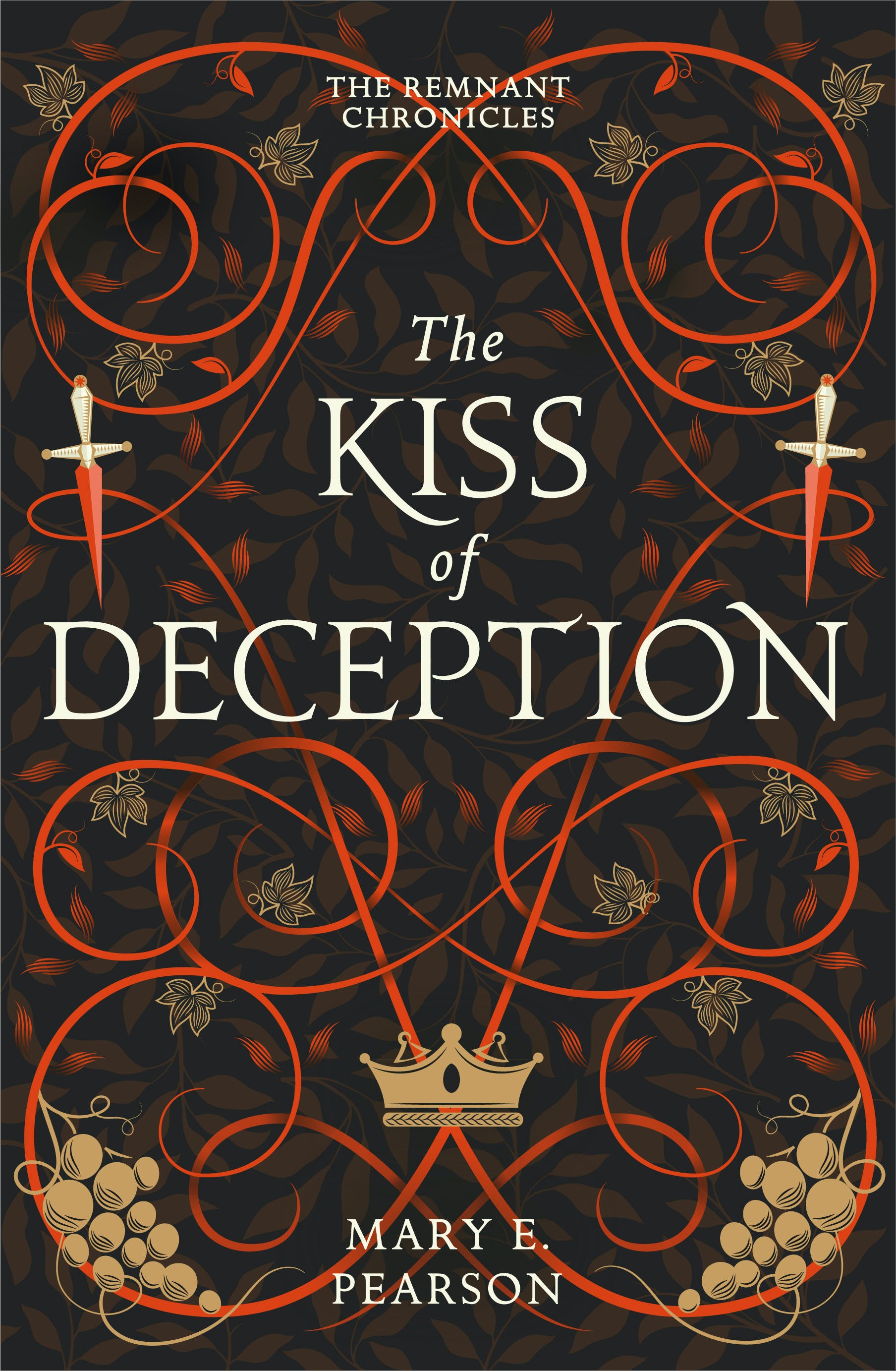 THE REMNANT CHRONICLES 1: THE KISS OF DECEPTION