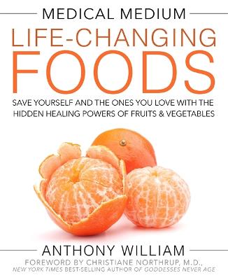 LIFE- CHANGING FOODS SAVE YOURSELVES AND THE ONES YOU LOVE WITH THE HIDDEN HEALING POWERS OF FRUITS AND VEGETABLES