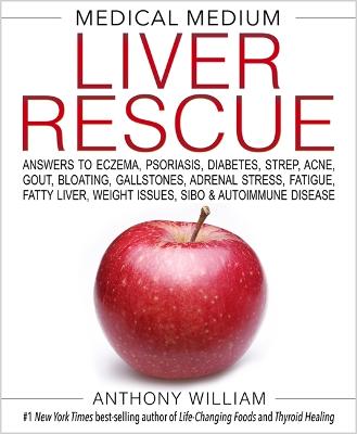 MEDICAL MEDIUM RIVER RESCUE : ANSWERS TO ECZEMA , PSORIASIS,DIABETES,STREP, ACNE,GOUT, BLOATING ETC HC