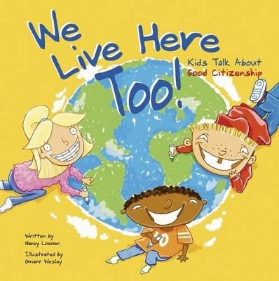We Live Here Too!: Kids Talk about Good Citizenship (Kids Talk)