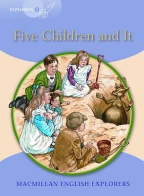 MACMILLAN EXPLORERS 5: FIVE CHILDREN AND IT