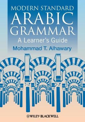 MODERN STANDARD ARABIC GRAMMAR : A Learners Guide PB