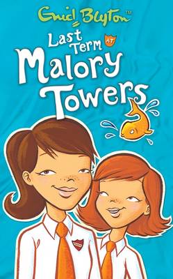 MALORY TOWERS 6: LAST TERM AT MALORY TOWERS PB