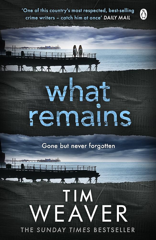 WHAT REMAINS :THE UNPUTDOWNABLE THRILLER