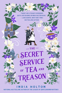 THE SECRET SERVICE OF TEA AND TREASON : DANGEROUS DAMSELS SERIES BOOK 3 PB