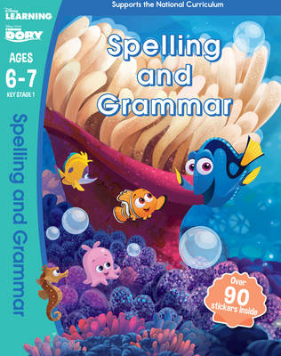 DISNEY LEARNING : FINDING DORY : SPELLING AND GRAMMAR AGES 6-7 PB