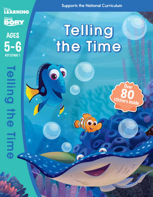 DISNEY LEARNING : FINDING DORY : TELLING THE TIME AGES 5-6 PB
