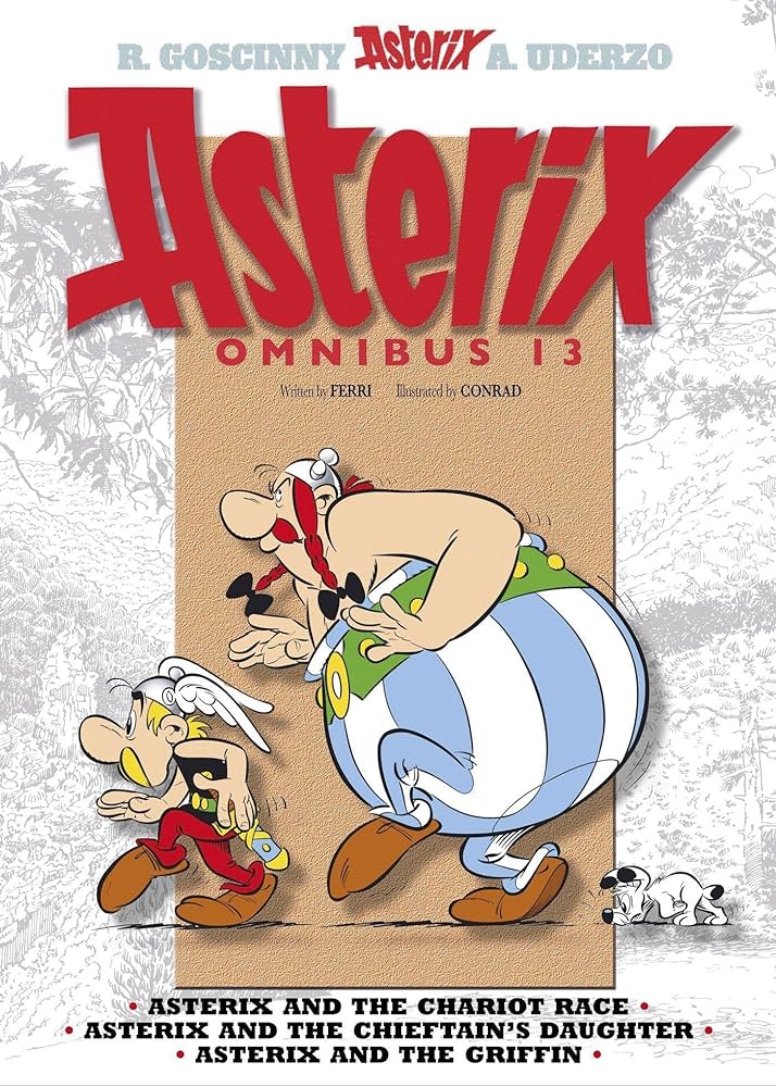 ASTERIX OMNIBUS 13 : ASTERIX AND THE CHARIOT RACE, ASTERIX AND THE CHIEFTAINS DAUGHTER, ASTERIX AND